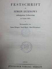 17 P 150 (ausgesondert) : Festschrift zu Simon Dubnows siebzigstem Geburtstag (2. Tischri 5691) (1930)