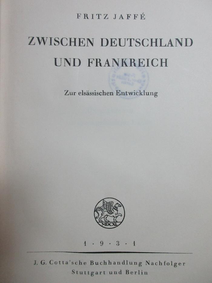 7 F 386 : Zwischen Deutschland und Frankreich : zur elsässischen Entwicklung (1931)