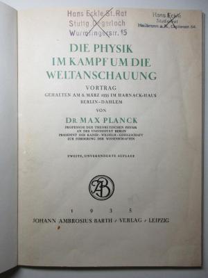 17 T 12&lt;2&gt; : Die Physik im Kampf um die Weltanschauung : Vortrag gehalten am 6. März 1935 im Harnack-Haus Berlin-Dahlem (1935)