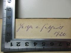 - (Gebhardt, [?] von), Von Hand: Autogramm, Datum; 'J[xxxx] v. Gebhardt
1920.'. 