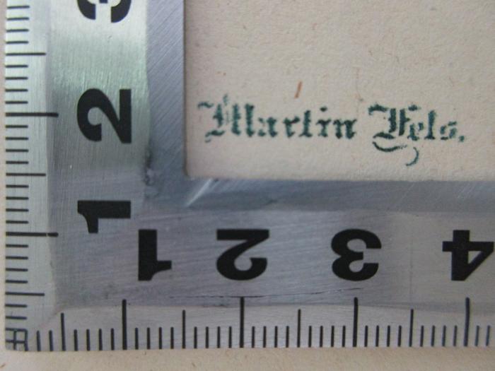 - (Fels, Martin), Stempel: Name; 'Martin Fels.'. ;7 F 316-1 : Geschichte des Abfalls der Griechen vom türkischen Reiche im Jahre 1821 und der Gründung des hellenischen Königreiches : aus diplomatischem Standpuncte (1867)