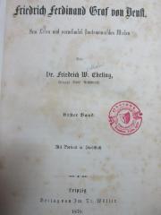 17 F 90-1 : Friedrich Ferdinand Graf von Beust : sein Leben und vornehmlich staatsmännisches Wirken (1870)