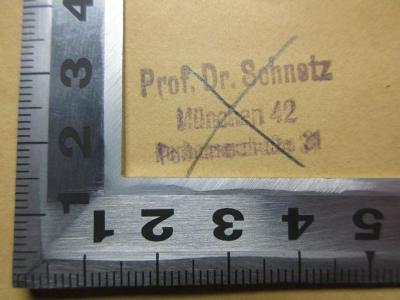 - (Schnetz, Joseph), Stempel: Berufsangabe/Titel/Branche, Name, Ortsangabe; 'Prof. Dr. Schnetz
München 42
[?]'. ;17 F 730 : Hellēnikē Chōrographia : geōgraphia historia statistikē plēthysmu kai apostaseōn (1901)