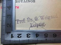 - (Weigrand, Gustav), Stempel: Berufsangabe/Titel/Branche, Name, Ortsangabe; 'Prof. Dr. G. Weigand
Leipzig.'. 