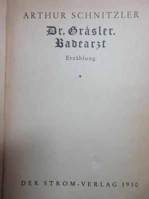 38/76/51026(2) : Dr. Gräsler, Badearzt : Erzählung (1930)