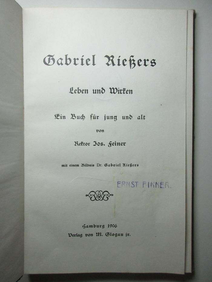 17 P 202 : Gabriel Rießers Leben und Wirken : ein Buch für jung und alt (1906)