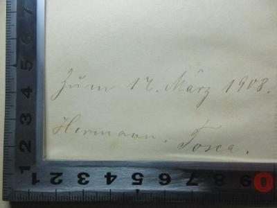 17 S 33&lt;2&gt; : Über Naturschilderung (1906);- (Tosca, Hermann), Von Hand: Autogramm, Datum, Widmung; 'Zum 1[?]. März 1908.
Hermann Tosca.'. 