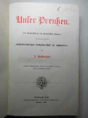 18 F 118 : Unser Preußen : die Entwicklung des Preußischen Staates, insonderheit unter der 200jährigen Königsherrschaft der Hohenzollern (1901)