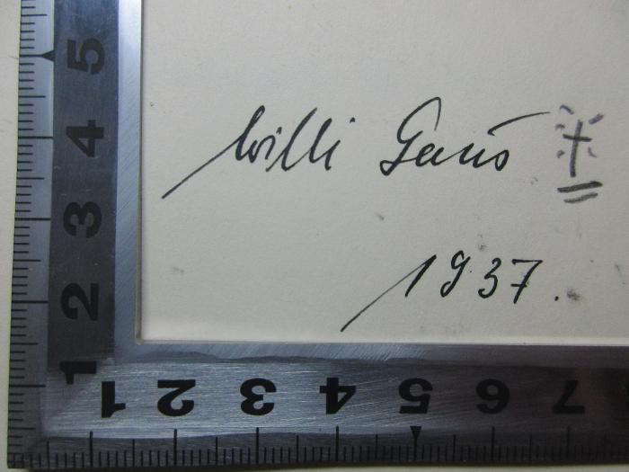 18 F 156&lt;5&gt; : Vom Wirbel erfasst : Bekenntnisse eines britischen Diplomaten (1937);- (Gaus, Willi), Von Hand: Autogramm, Datum; 'Willi Gaus
1937.'. 