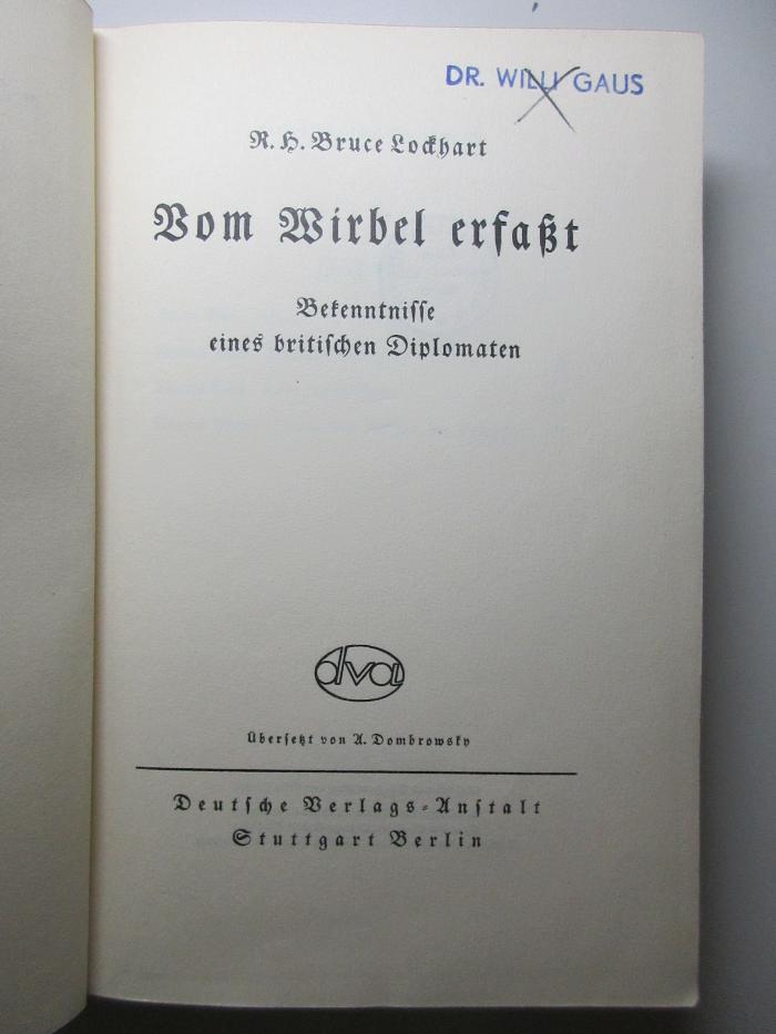 18 F 156&lt;5&gt; : Vom Wirbel erfasst : Bekenntnisse eines britischen Diplomaten (1937)
