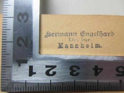 - (Engelhard, Hermann), Stempel: Name, Berufsangabe/Titel/Branche, Ortsangabe; 'Hermann Engelhard
Dr. jur.
Mannheim.'. ;8 F 452&lt;5&gt;-1 : Graf Bismarck und seine Leute während des Kriegs mit Frankreich : nach Tagebuchblättern (1879)