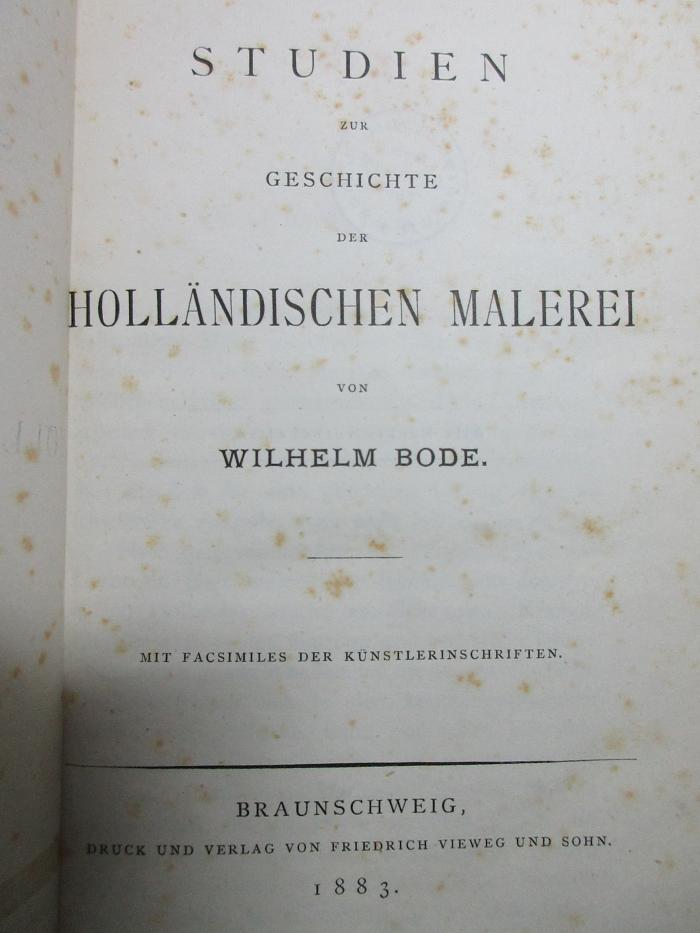 18 H 210 : Studien zur Geschichte der holländischen Malerei : mit Facsimiles der Künstlerinschriften (1883)