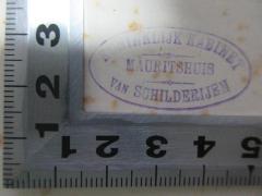 - (Köninklinjk Kabinet Mauritshuis van Schilderijen), Stempel: Buchhändler; 'Köninklinjk Kabinet 
Mauritshuis 
van Schilderijen'. 