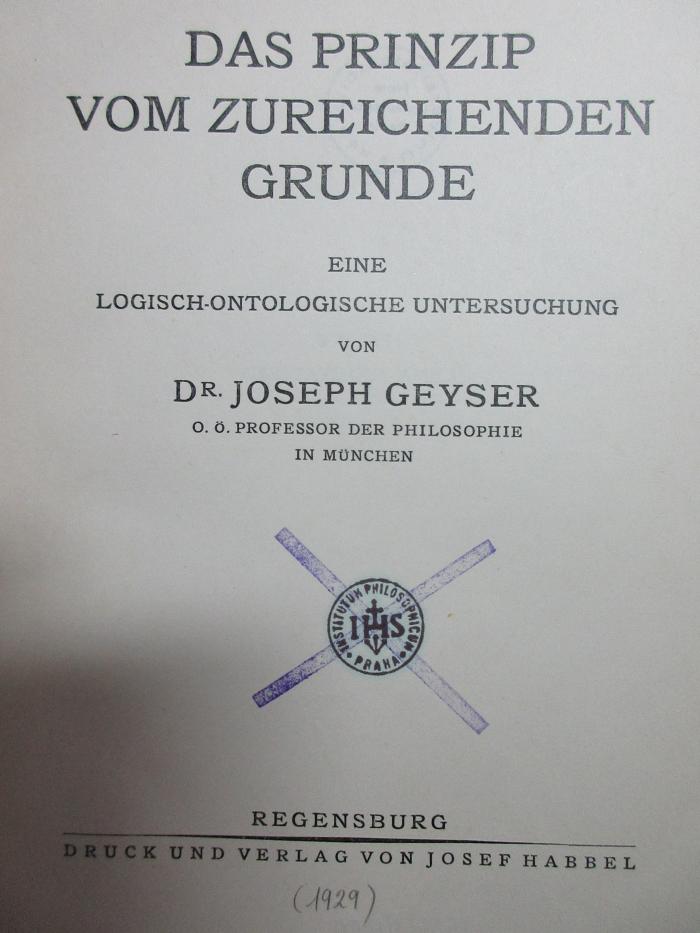 18 G 471 : Das Prinzip vom zureichenden Grunde : eine logisch-ontologische Untersuchung (1929)
