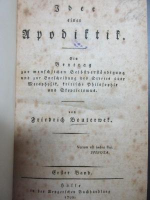 18 G 613-1 : Idee einer Apodiktik : ein Beytrag zur menschlichen Selbstverständigung und zur Entscheidung des Streits über Metaphysik, kritische Philosophie und Skepticismus (1799)