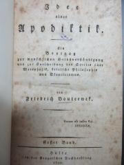 18 G 613-1 : Idee einer Apodiktik : ein Beytrag zur menschlichen Selbstverständigung und zur Entscheidung des Streits über Metaphysik, kritische Philosophie und Skepticismus (1799)