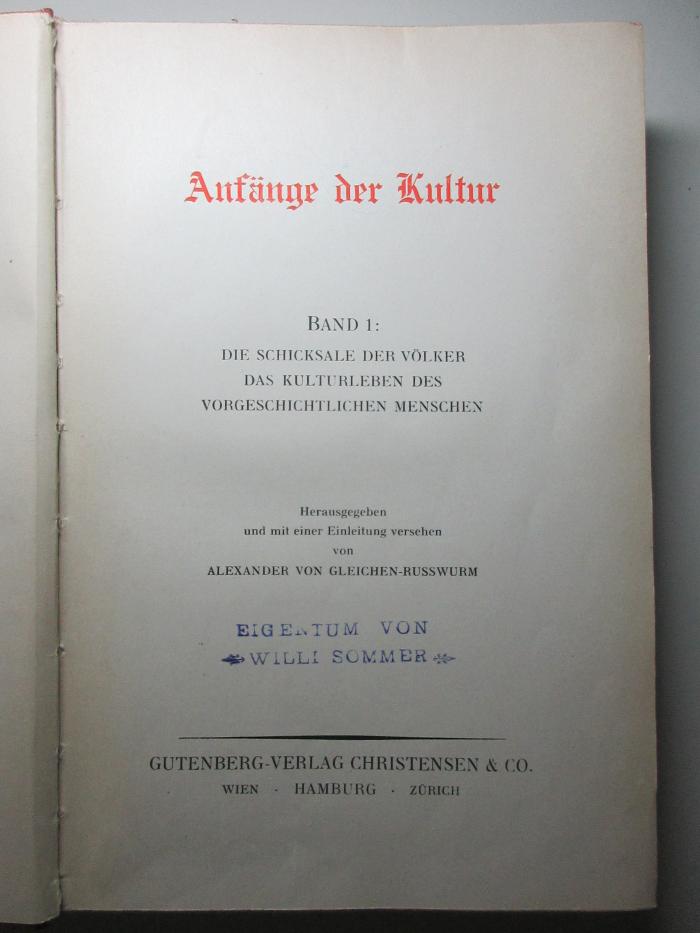 9 E 113-1/2 : Die Schicksale der Völker : das Kulturleben des vorgeschichtlichen Menschen. Anfänge der Kultur (1929)