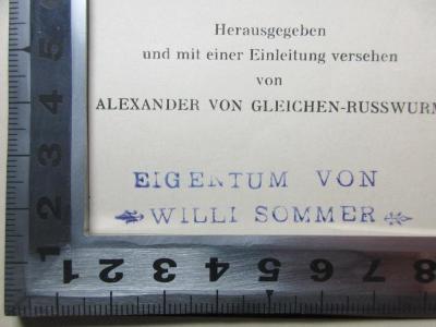- (Sommer, Willi), Stempel: Name, Notiz; 'Eigentum von
Willi Sommer'. ;9 E 113-1/2 : Die Schicksale der Völker : das Kulturleben des vorgeschichtlichen Menschen. Anfänge der Kultur (1929)