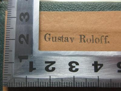 - (Roloff, Gustav), Stempel: Name; 'Gustav Roloff.'. ;2 F 507-1,1 : Geschichte des Krieges bis zum Sturz des Kaiserreichs. Vom Beginn der Feindseligkeiten bis zur Schlacht von Gravelotte (1874)