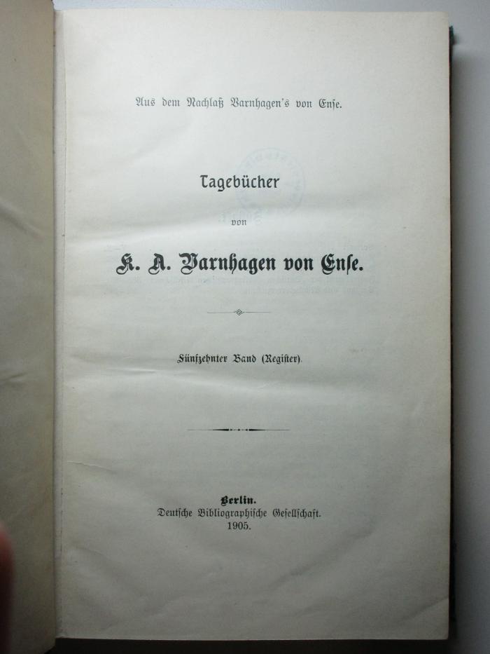 2 F 153-15 : Tagebücher : aus dem Nachlaß Varnhagen's von Ense (1905)