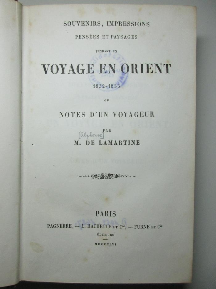 2 F 594-7 : Souvenirs, impressions, pensées et paysages pendant un voyage en Orient, 1832 - 1833, ou notes d'un voyageur (1856)