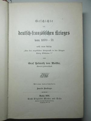 2 F 2&lt;2&gt;-3 : Geschichte des deutsch-französischen Krieges von 1870 - 71 : nebst einem Aufsatz "über den angeblichen Kriegsrath in den Kriegen König Wilhelms I." (1891)