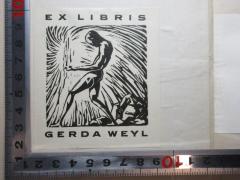 - (Weyl, Gerda), Etikett: Exlibris, Name, Abbildung; 'Ex Libris
Gerda Weyl'. 