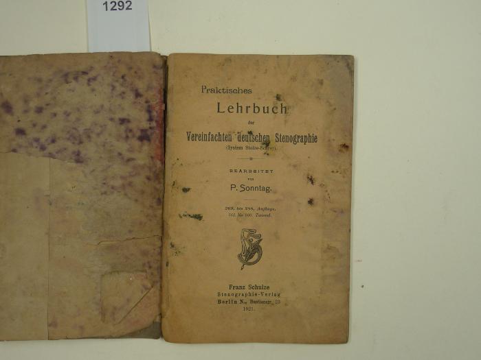  Praktisches Lehrbuch der Vereinfachten deutschen Stenographie (System Stolze-Schrey). (1921)