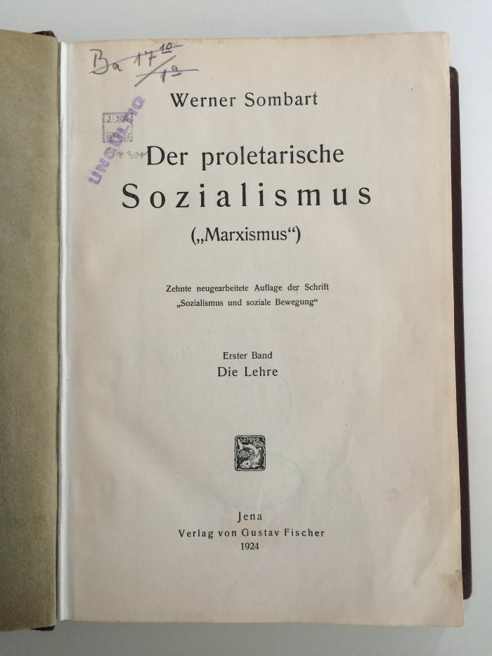 Ba 17 / 10a 1 (ausgesondert) : Der proletarische Sozialismus ("Marxismus"). Die Lehre. (1924)