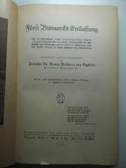2 F 423&lt;3&gt; : Fürst Bismarcks Entlassung : nach den hinterlassenen, bisher unveröffentlichten Aufzeichnungen des Staatssekretärs des Inneren, Staatsminister Karl Heinrich von Boetticher und des Chefs der Reichskanzlei unter dem Fürsten Bismarck Franz Johannes von Rottenburg (1922)