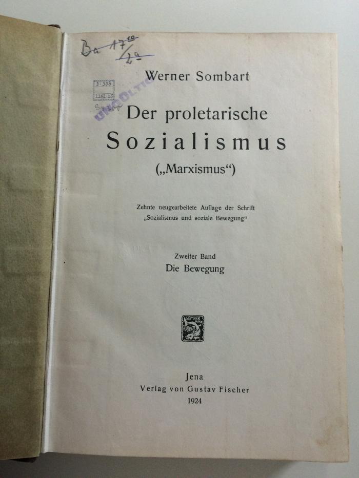 Ba 17 / 10a 2 (ausgesondert) : Der proletarische Sozialismus ("Marxismus").
Die Bewegung. (1924)