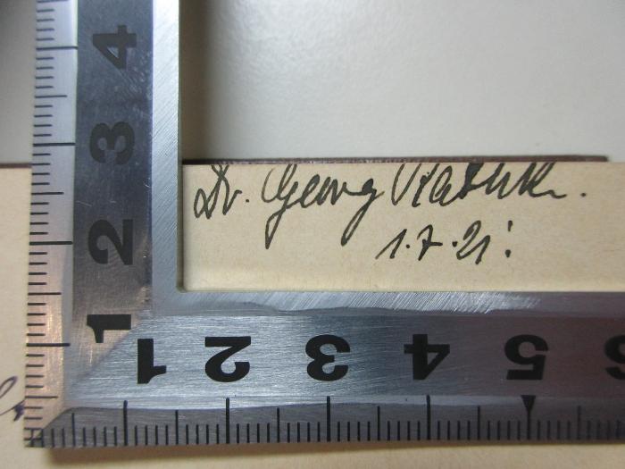 -, Von Hand: Berufsangabe/Titel/Branche, Autogramm, Datum; 'Dr. Georg [?]
1.7.21.';6 K 3&lt;5&gt; : Repetitorium der griechischen Syntax : für die obersten Gymnasialklassen und namentlich zum Selbststudium (1902)