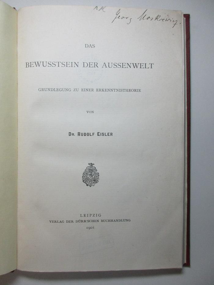 3 G 25 : Das Bewußtsein der Außenwelt : Grundlegung zu einer Erkenntnistheorie (1901)