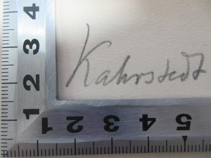 -, Von Hand: Autogramm; 'Kahrstedt[?]';6 K 93 : Jamblichi de vita Pythagorica liber : ad fidem codicis Florentini recensuit Augustus Nauck. Accedit epimetrum De Pythagorae aureo carmine (1884)