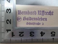 - (Uffrecht, Bernhard), Stempel: Name, Ortsangabe, Nummer; 'Bernhard Uffrecht
19b Haldensleben
Schulstraße 2'. 