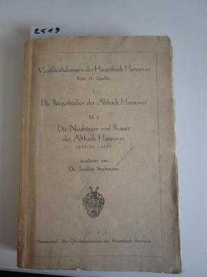  Die Neubürger und Brauer der Altstadt Hannover : 1549/50 - 1699 (1941)