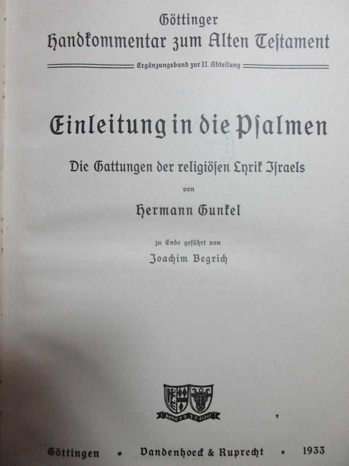 8 B 12-2, Erg.Bd. : Einleitung in die Psalmen : die Gattungen der religiösen Lyrik Israels (1933)