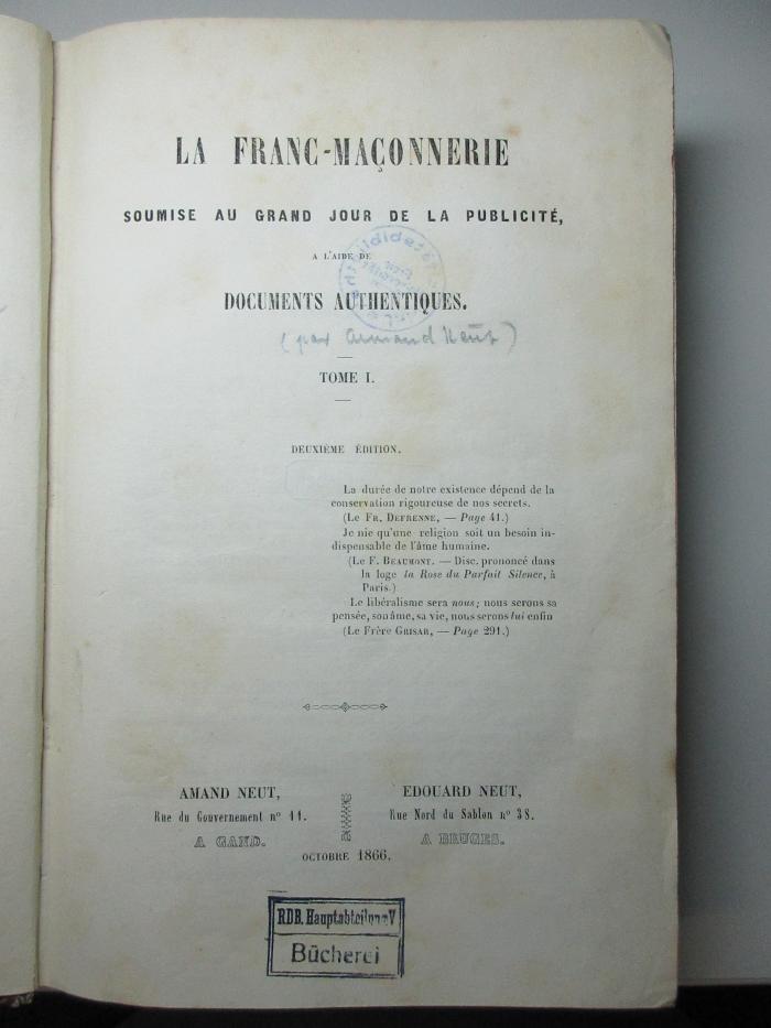 7 G 50&lt;2&gt;-1/2 : La Franc-Maçonnerie : soumise au grand jour de la publicité, à l'aide de documents authentiques (1866)