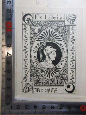 -, Etikett: Exlibris, Motto, Name, Abbildung, Nummer; 'Ex Libris
nulla dies sine linea [Wörtlich übersetzt: Kein Tag sei ohne Linie. Sinngemäß: Kein Tag sei ohne nützliche Tätigkeit.]
Fried. Aly.
Nr. 1057[handschriftlich]';6 G 222&lt;2&gt;-1,1 : Geschichte der Pädagogik : mit besonderer Rücksicht auf das höhere Unterrichtswesen (1904)