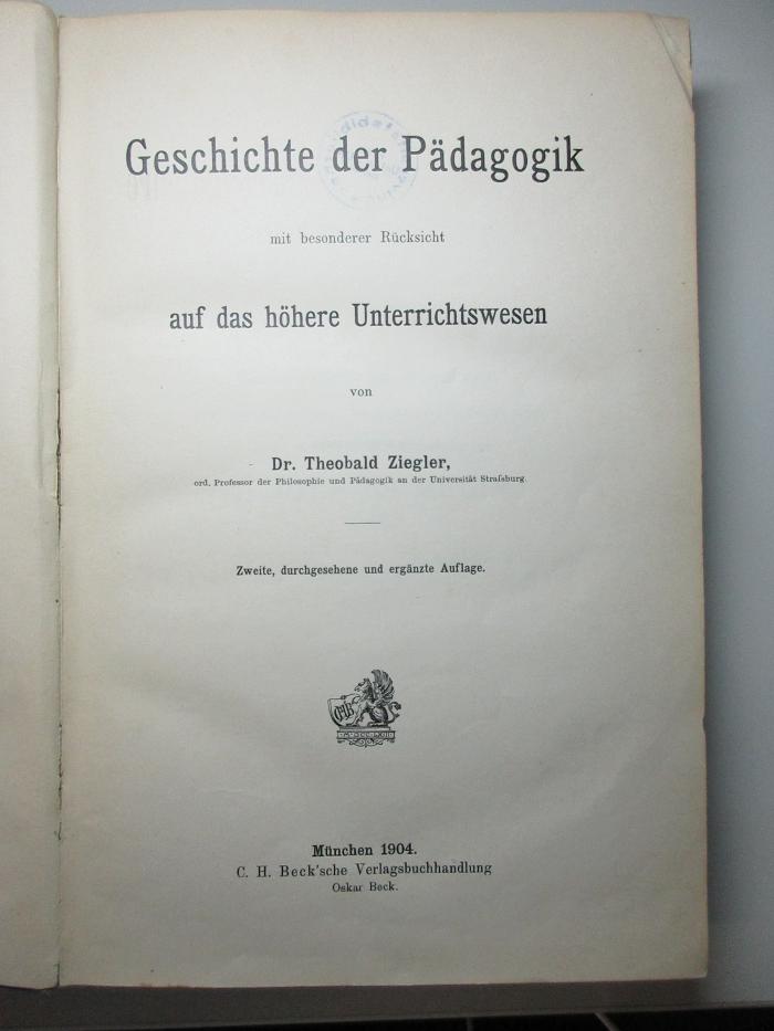 6 G 222&lt;2&gt;-1,1 : Geschichte der Pädagogik : mit besonderer Rücksicht auf das höhere Unterrichtswesen (1904)