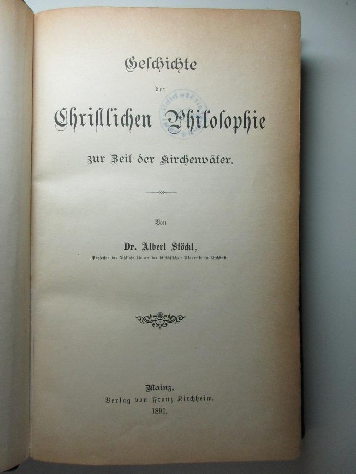 7 G 126 : Geschichte der christlichen Philosophie zur Zeit der Kirchenväter (1891)