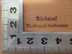 - (Bücherei Studienrat Kellmann), Stempel: Berufsangabe/Titel/Branche, Name, Notiz; 'Bücherei 
Studienrat Kellmann'. 