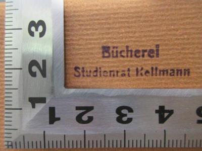 - (Bücherei Studienrat Kellmann), Stempel: Berufsangabe/Titel/Branche, Name, Notiz; 'Bücherei 
Studienrat Kellmann'. ;5 G 319&lt;2&gt;-5 : Mythus und Religion (1914)