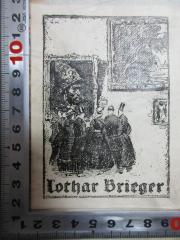 - (Brieger, Lothar), Etikett: Name, Abbildung; 'Lothar Brieger'. 