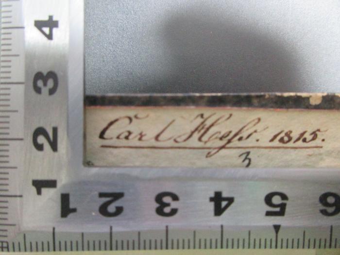 -, Von Hand: Autogramm, Datum; 'Carl H[?]. 1815.';5 W 1105&lt;3&gt; : Lehrbuch der philosophischen Rechtswissenschaft oder des Naturrechts (1815)