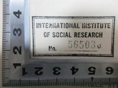 - (International Institute of Social Research), Stempel: Name, Nummer; 'International Institute 
of Social Research
No. 56503a'. ;5 W 1184&lt;5*1929&gt;-1 : Lectures on jurisprudence or the philosophy of positive law (1929)