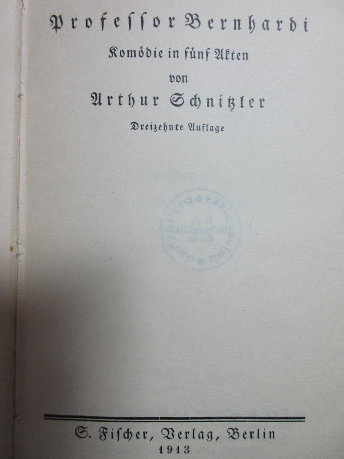 5 L 4&lt;13&gt; : Professor Bernhardi : Komödie in 5 Akten (1913)
