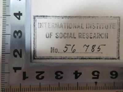 5 W 320 : Heil Hunger! Health under Hitler (1940);- (International Institute of Social Research), Stempel: Name, Nummer; 'International Institute 
of Social Research
No. 56785[handschriftlich]'. 
