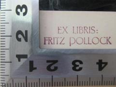 - (Pollock, Fritz), Stempel: Exlibris, Name; 'Ex Libris:
Fritz Pollock'. 