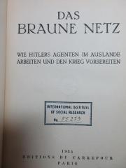 5 W 283 : Das braune Netz : wie Hitlers Agenten im Auslande arbeiten und den Krieg vorbereiten (1935)